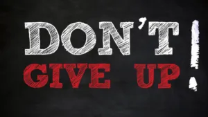 Never Give Up
